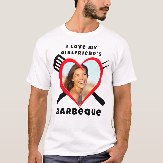 T-shirt I Love My Girlfriend's BBQ Heart Custom Photo Name (Devant)