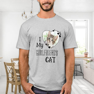 T-shirt I Love My Girlfriend's Cat Custom Cute Heart Photo