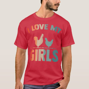 T-shirt I Love My Girls Chicken Poultry Farmhouse for Farm