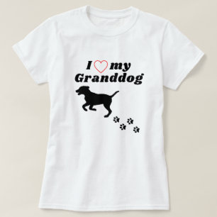 T-shirt I Love My Granddog - Grand chien Chemise