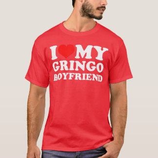 T-shirt I Love My Gringo Boyfriend girl