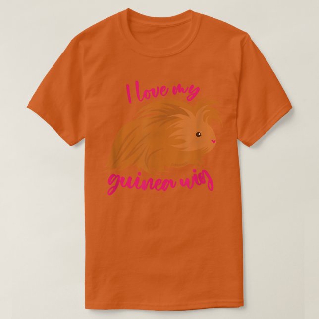 T-shirt I Love My Guinea Wig Long Haired Guinea Pig Cute F (Design devant)