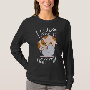 T-shirt I Love My Hammy Hamster Whisperer Rodent Pet Cavy