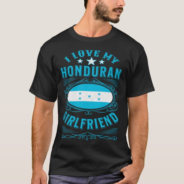 T-shirt I love my Honduran girlfriend (Devant)
