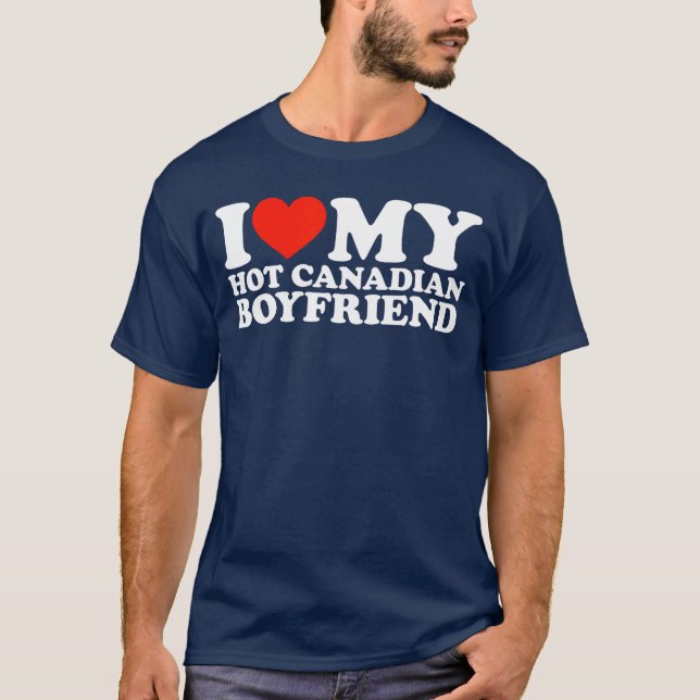 T-shirt I Love My Hot Canadian Boyfriend family (Devant)