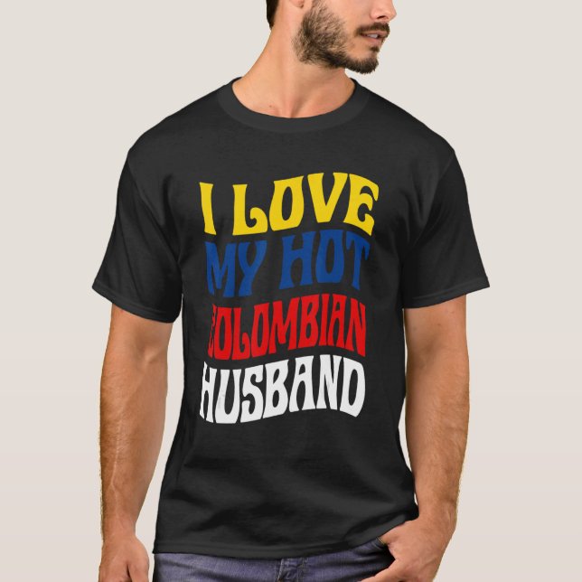 T-shirt I Love My Hot Colombian Husband Colombia Pride (Devant)