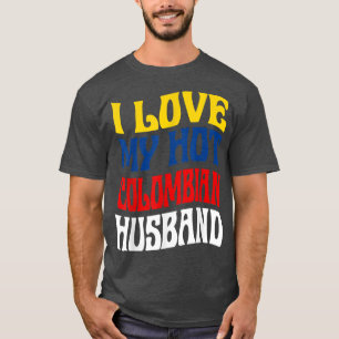 T-shirt I Love My Hot Colombian Husband Colombia Pride Fun