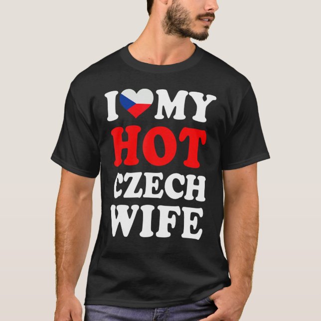 T-shirt I love My Hot Czech Wife Funny Husband Gift (Devant)