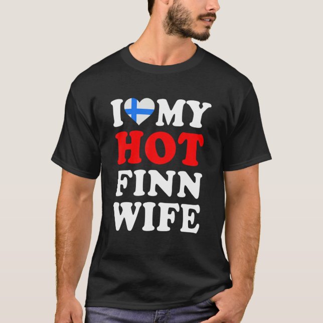 T-shirt I love My Hot Finn Wife Funny Husband Gift (Devant)
