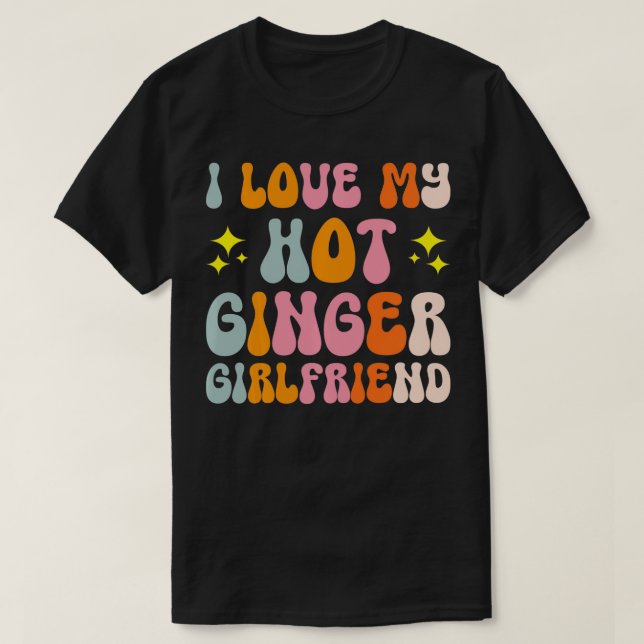 T-shirt I Love My Hot Ginger Girlfriend 4 (Design devant)