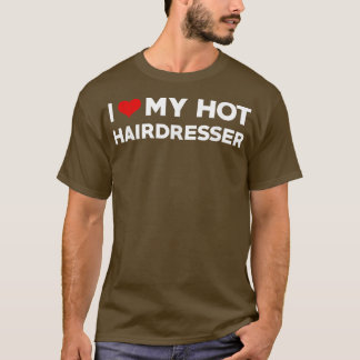 T-shirt I Love My Hot Husband Hairtravfiance