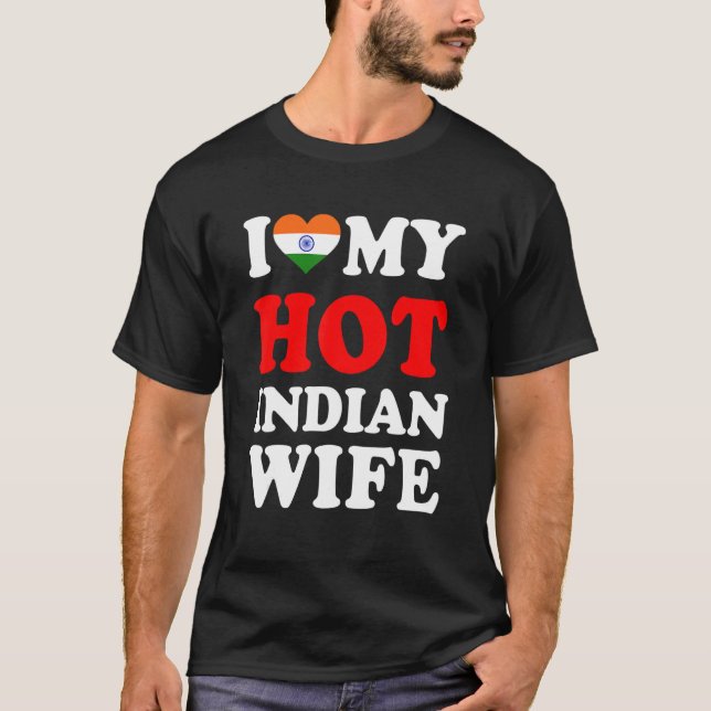 T-shirt I love My Hot Indian Wife Funny Husband Gift (Devant)