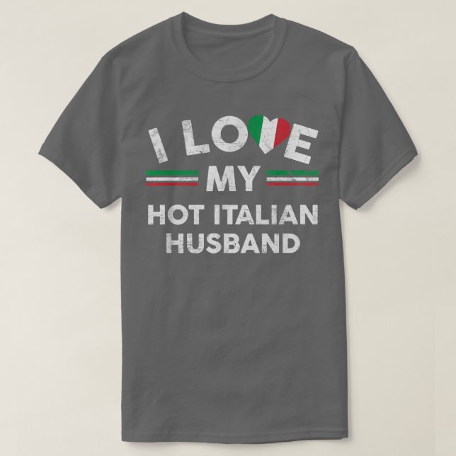 T-shirt I Love My Hot Italian Husband T Flag Graphic Slog (Design devant)