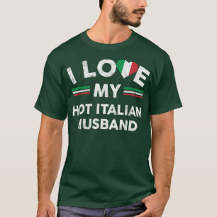 T-shirt I Love My Hot Italian Husband T Flag Graphic Slog