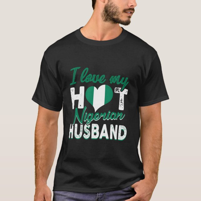 T-shirt I Love My Hot Nigerian Husband (Devant)