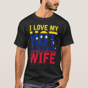 T-shirt I Love My Hot Venezuelan Femme Venezuela Drapeau V