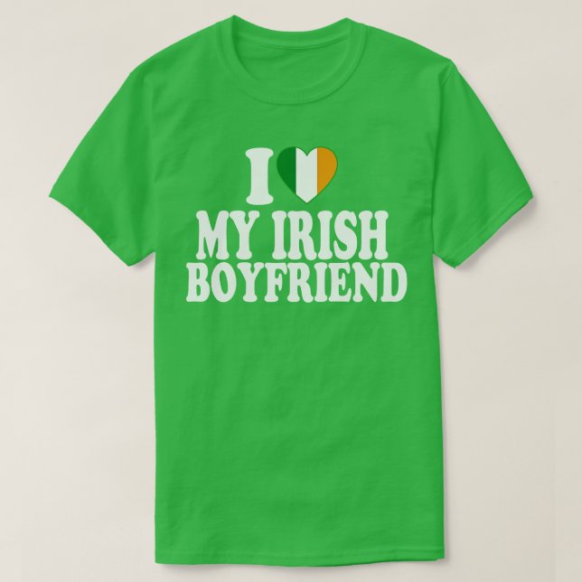 T-shirt I Love My Irish Boyfriend I Heart My Irish Boyfrie (Design devant)
