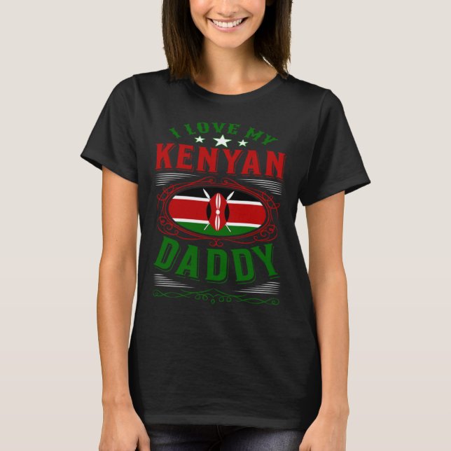 T-shirt I love my Kenyan daddy (Devant)