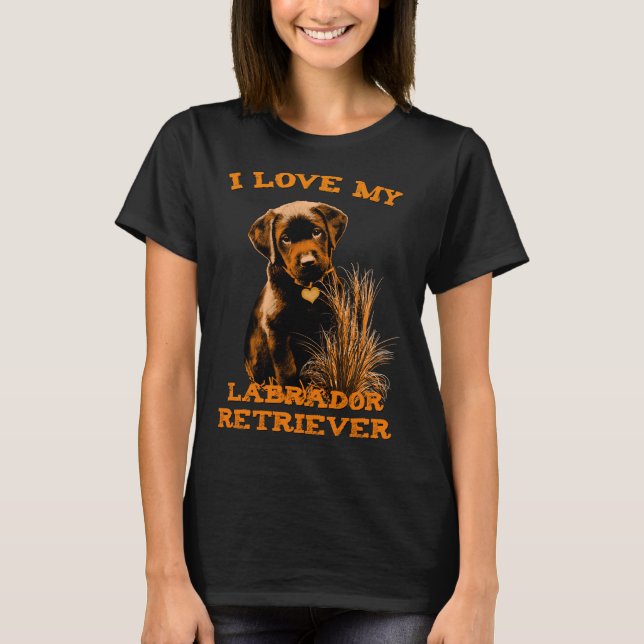 T-shirt I Love My Labrador Retriever (Devant)