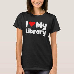 T-shirt I Love My Library Heart For Book Readers Librarian