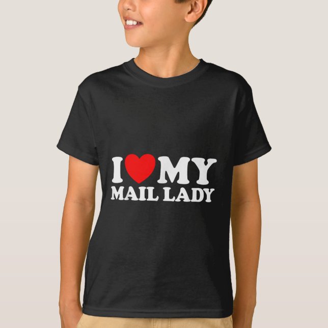 T-shirt I Love My Mail Lady Funny Cute Postal Worker Trava (Devant)