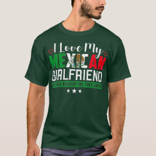 T-shirt I Love My Mexican Girami Sarcastic Mexico