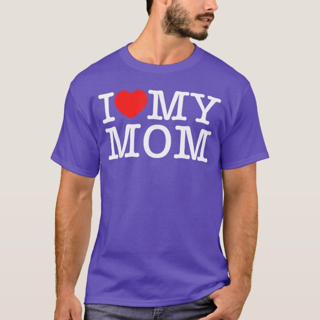 T-shirt I Love My Mom friends (Devant)