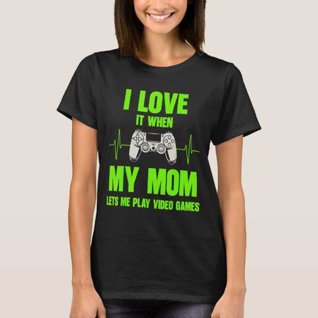 T-shirt I Love My Mom Gamer Gaming Teen Boys Video Game Co (Devant)