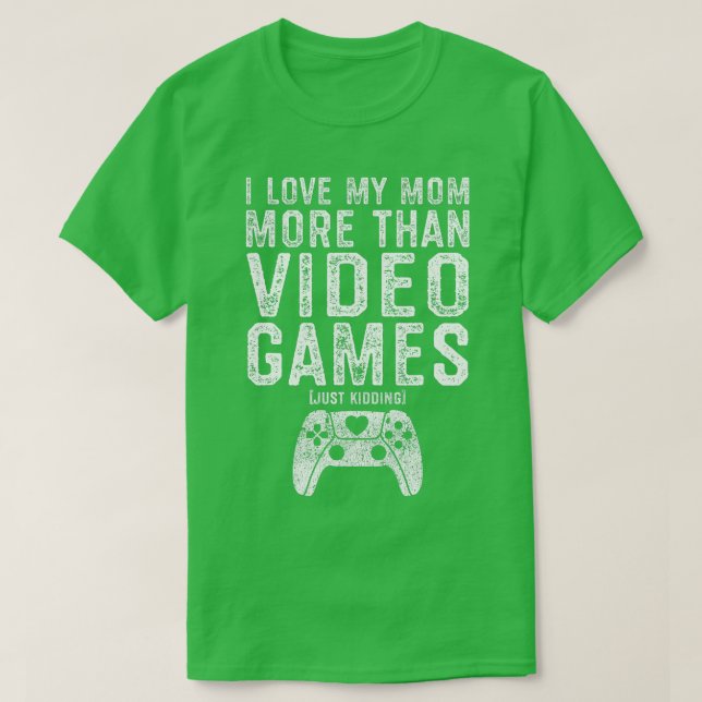 T-shirt I Love My Mom Video Gamer Valentines Day Cadeaux G (Design devant)