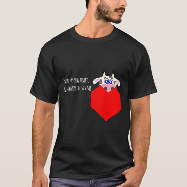 T-shirt I Love My New Cow Valve Heart Patient  (Devant)