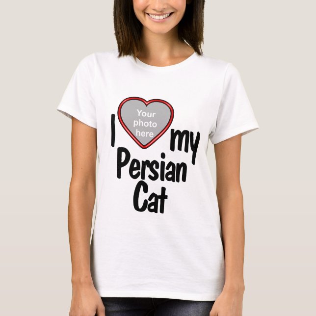 T-shirt I Love My Persian Cat - Mignonne Red Heart Photo (Devant)