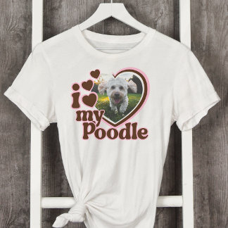 T-shirt I Love My Poodle Custom Pink Heart Photo