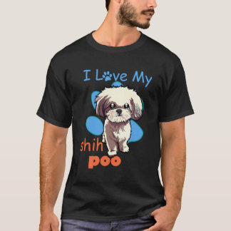 T-shirt I Love My Shih Poo Shirt meilleur Amoureux des chi