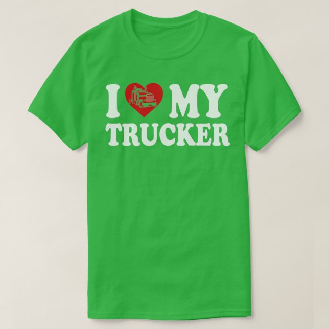 T-shirt I love my trucker (Design devant)