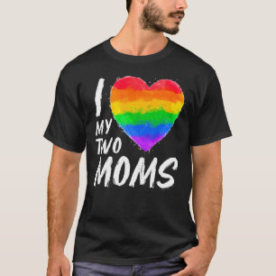 T-shirt I Love My Two Moms Pride Lgbt Drapeau Gay Rainbow