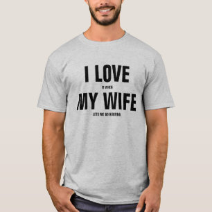 T-shirt I Love my Wife Funny Gift for Husbands