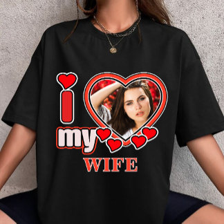T-shirt I Love My Wife Personalized Valentines Day Heart 