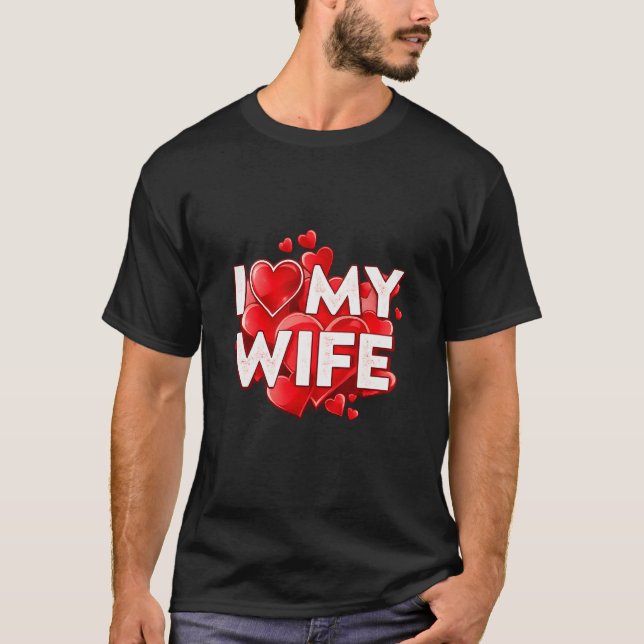 T-shirt I Love My Wife – Romantic Heart Typography Design (Devant)