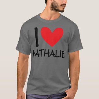 T-shirt I Love Nathalie Nom Fille Personnalisée Femme BFF 