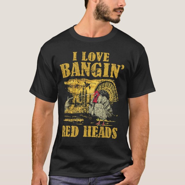 T-shirt I Love Ngin' Red Heads Drôle Turquie Chasse 2 (Devant)
