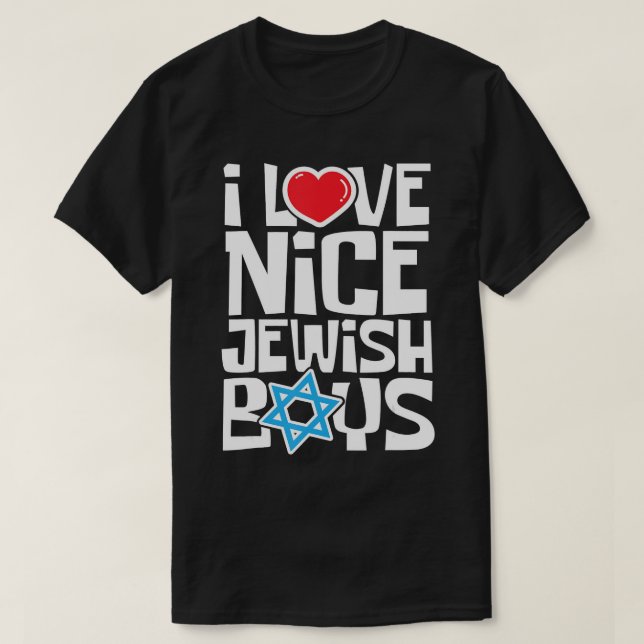 T-shirt I Love Nice Jewish Boys - Juifs Hébreux Israélites (Design devant)