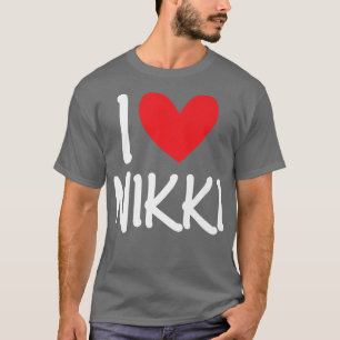 T-shirt I Love Nikki Nom Fille Personnalisée Femme BFF Fri