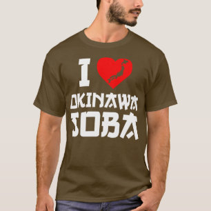 T-shirt I Love Okinawa Soba I Heart Okinawa Soba