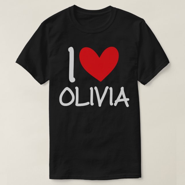 T-shirt I Love Olivia Name Personalized Girl Woman BFF Fri (Design devant)