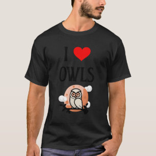 T-shirt I Love Owls I He Owens Birdie Nocturnal Bird Watch