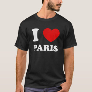 T-shirt I Love Paris I Heart Paris Funny Paris