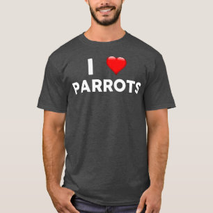 T-shirt I Love PARROTS COEUR PARROT