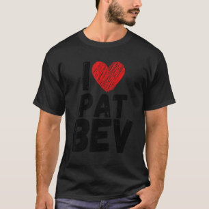 T-shirt I Love Pat Bev I Heart Pat Bev 6