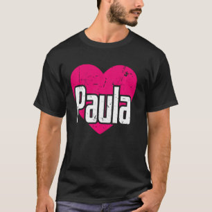 T-shirt I Love Paula Cute Prénom I Heart Paula