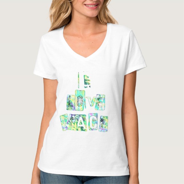 T-shirt I Love Peace Beautiful Art Print Text Design (Devant)
